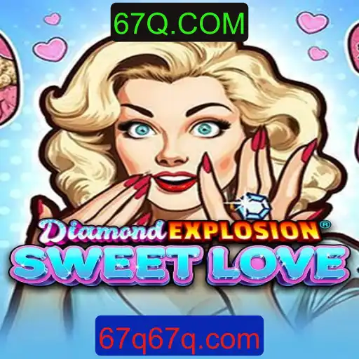Explorando DiamondExplosionSweetLove: O Fascinante Mundo do Novo Jogo Online